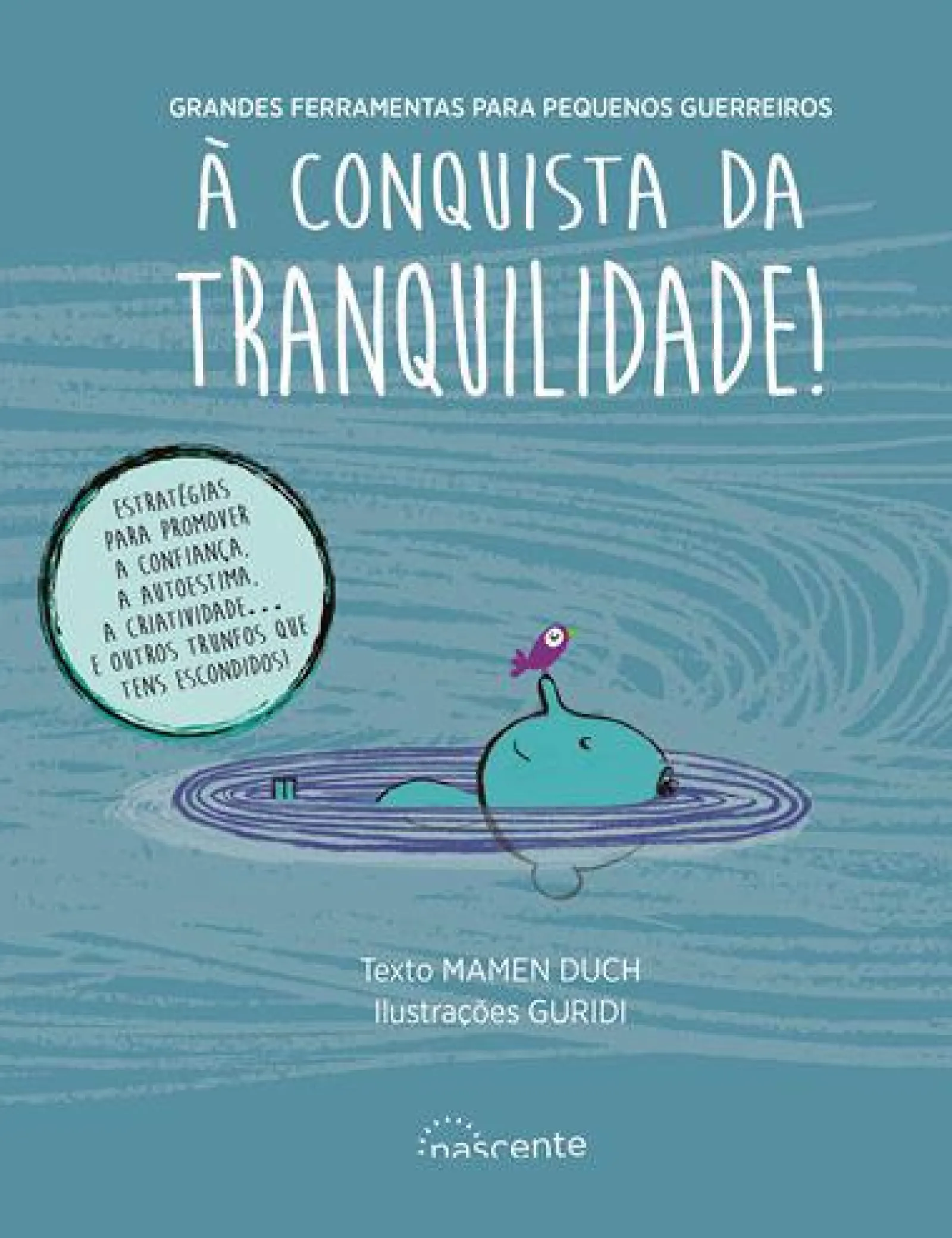 Online Nascente À Conquista da Tranquilidade! de Mamen Duch - Grandes Ferramentas para Pequenos Guerreiros
