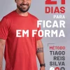 Manuscrito 21 Dias para Ficar em Forma de Tiago Reis Silva
