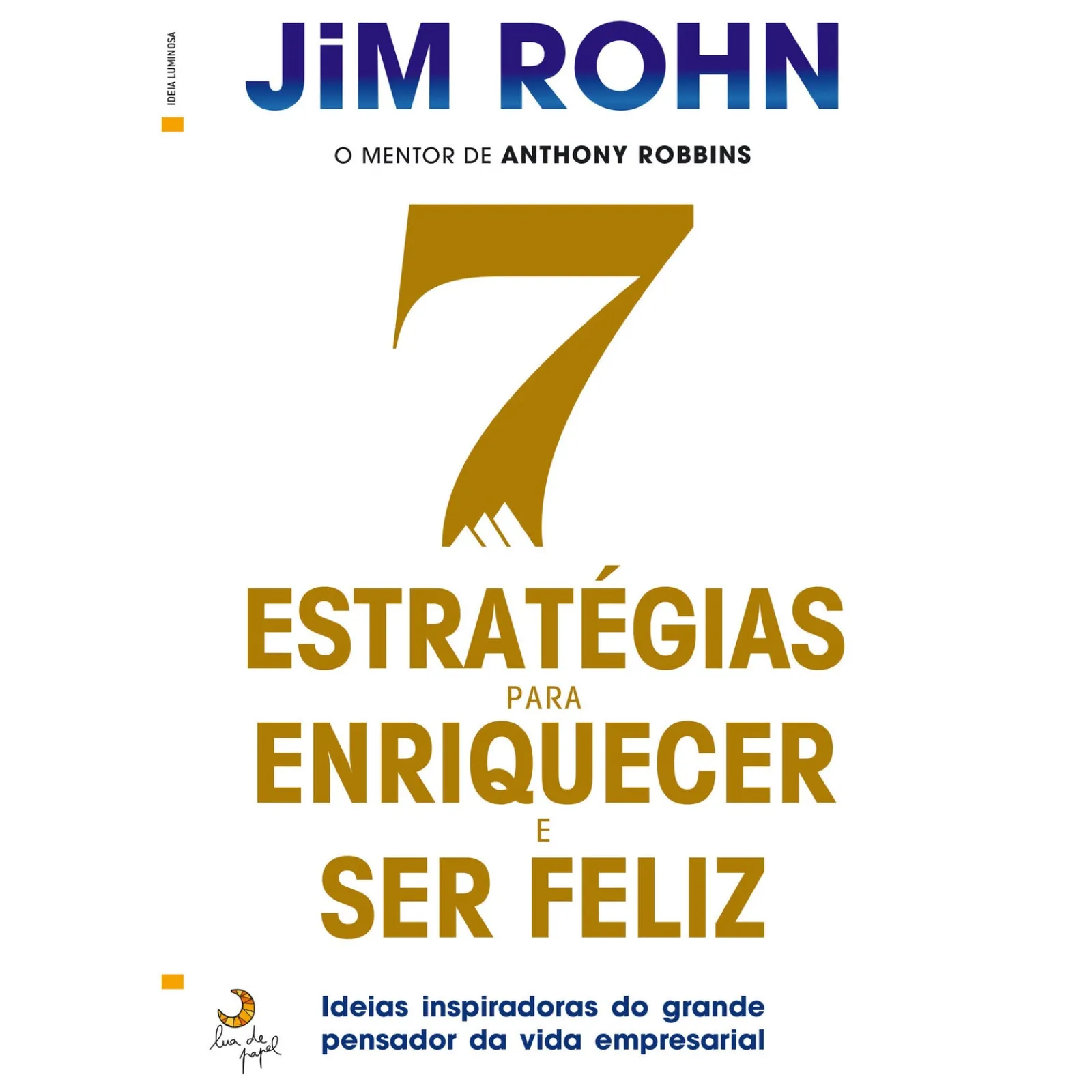 Best Lua De Papel 7 Estratégias para Enriquecer e Ser Feliz de Jim Röhn