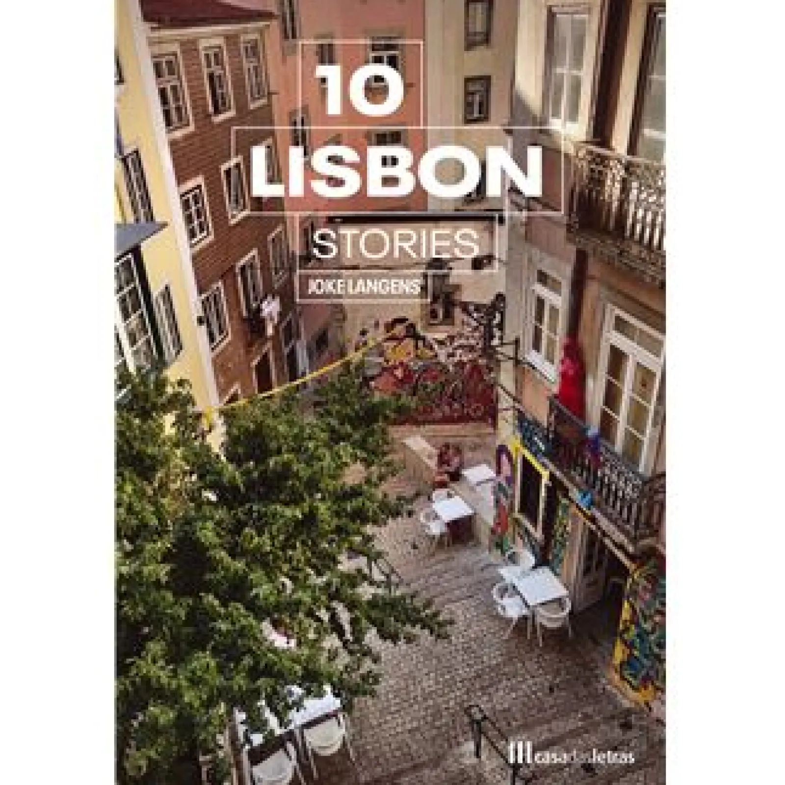Casa Das Letras 10 Lisbon Stories de Joke Langens e Dirk Timmerman