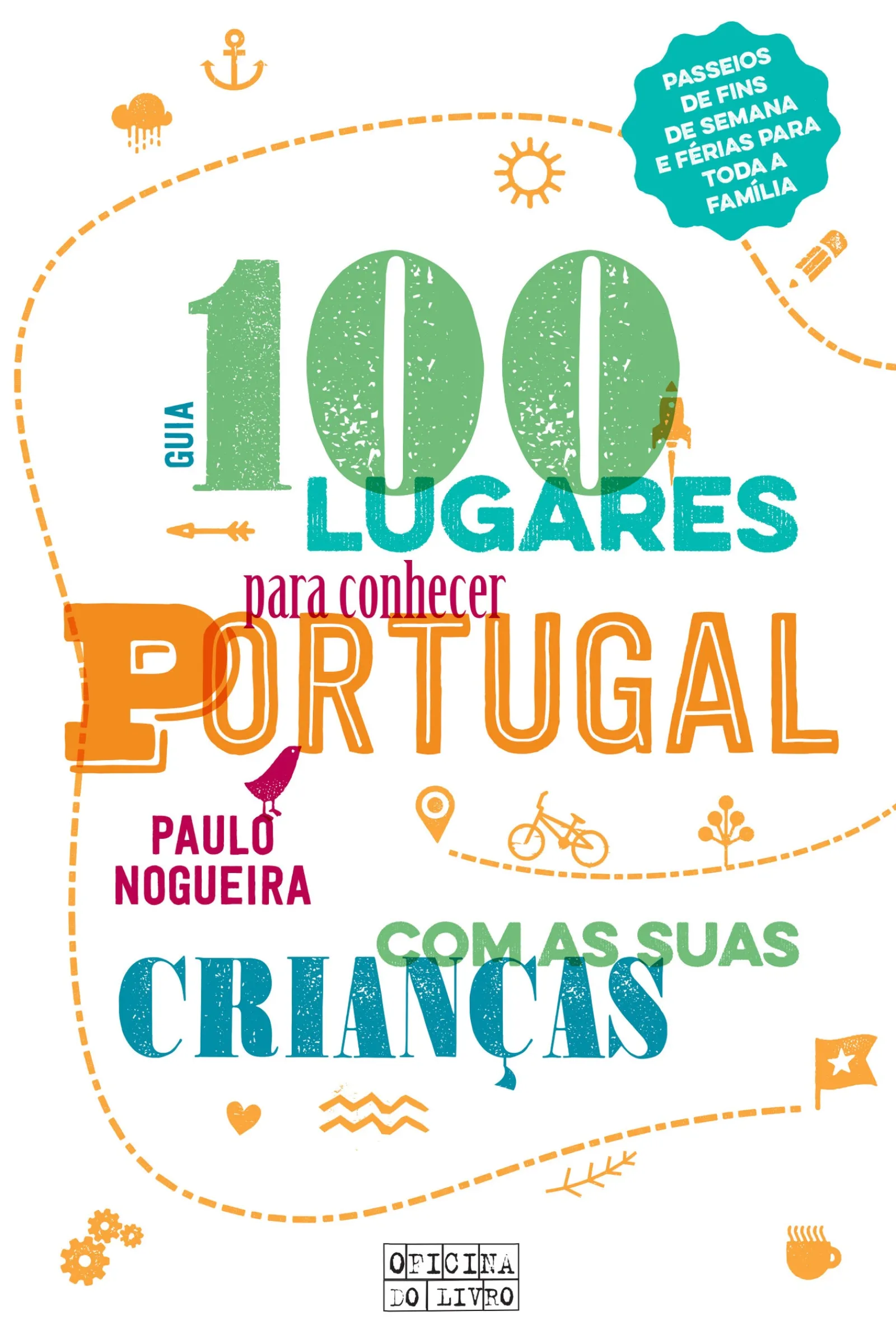 New Oficina Livro 100 Lugares para Conhecer Portugal com as Suas Crianças