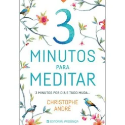 Discount Presença 3 Minutos para Meditar de Christophe André