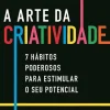 Clube Do Autor A Arte da Criatividade de Susie Pearl - 7 Hábitos Poderosos para Estimular o seu Potencial