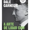 Objectiva A Arte de Lidar com a Mudança de Dale Carnegie