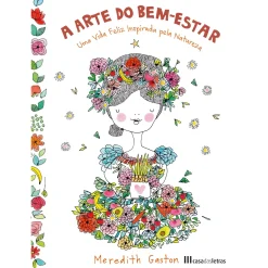 Casa Das Letras A Arte do Bem-Estar de Meredith Gaston