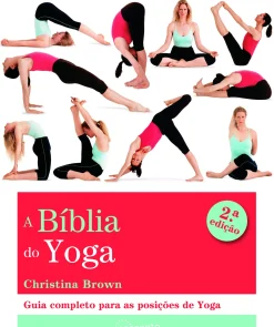 Nascente A Bíblia do Yoga de Christina Brown - (2ª Edição)