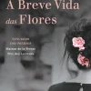 Hot Editorial Presença A Breve Vida das Flores de Valérie Perrin