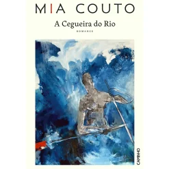 Best Caminho A Cegueira do Rio de Mia Couto