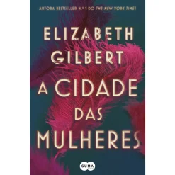 Sale Suma De Letras A Cidade das Mulheres (Livro de Bolso) de Elizabeth Gilbert