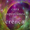 Best Lua De Papel A Cura Espontânea da Crença de Gregg Braden