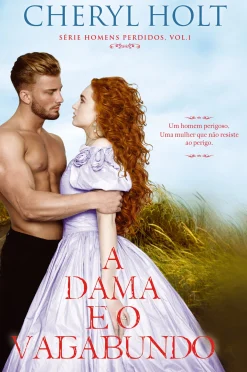 Best Quinta Essência A Dama e o Vagabundo de Cheryl Holt - Série Homens Perdidos Volume 1