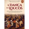 Sale Clube Do Autor A Dança dos Loucos de Sérgio Luís de Carvalho