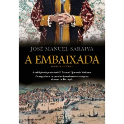 Clube Do Autor A Embaixada de José Manuel Saraiva