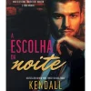 Clearance Topseller A Escolha da Noite de Kendall Ryan