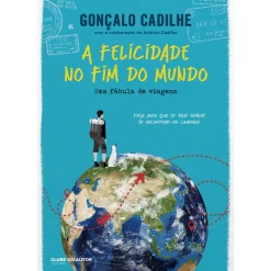 Clube Do Autor A Felicidade no Fim do Mundo de Gonçalo Cadilhe