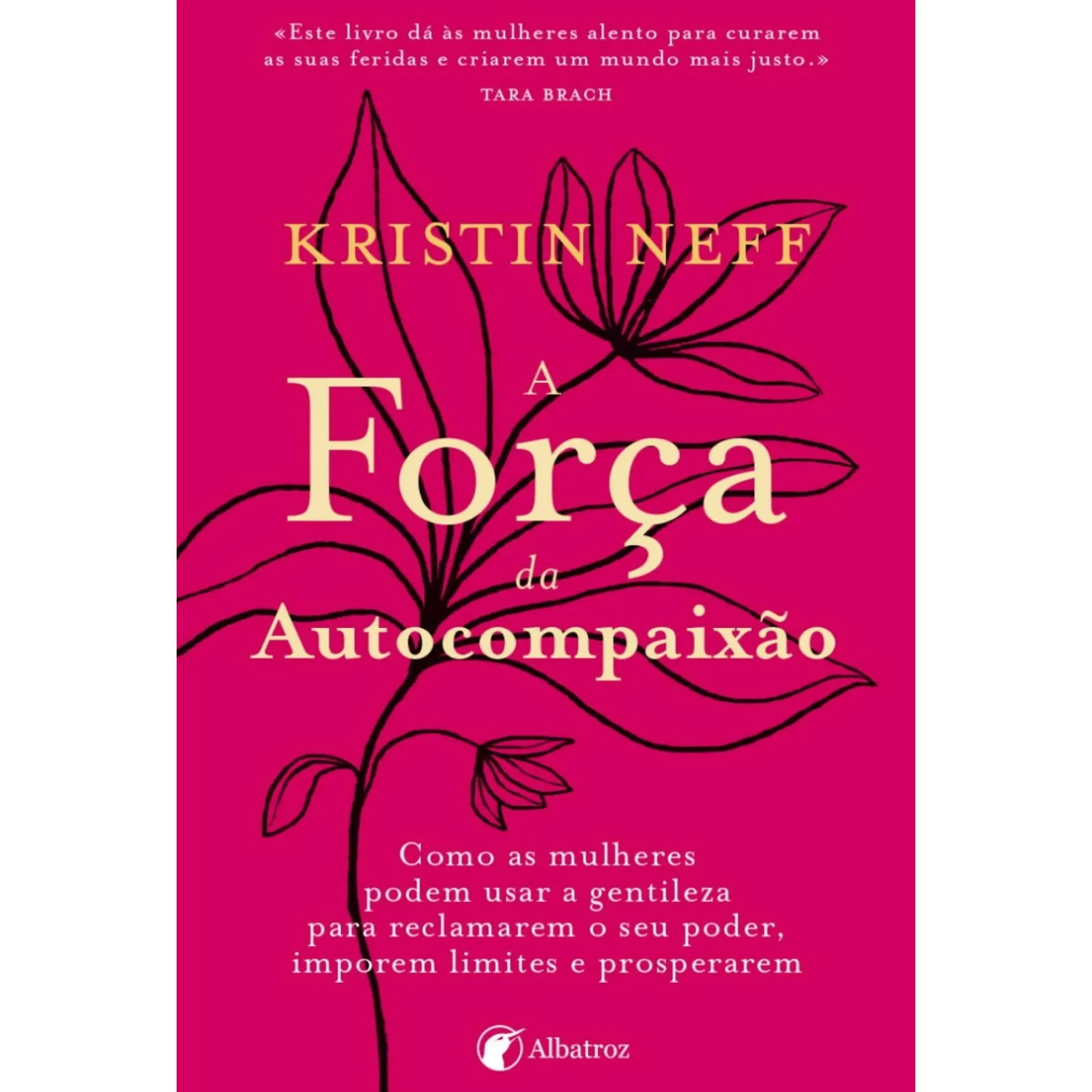 Clearance Albatroz A Força da Autocompaixão de Kristin Neff