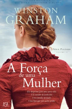 New Asa A Força de uma Mulher de Winston Graham - Série Poldark Volume II