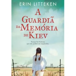 Online Asa A Guardiã da Memória de Kiev de Erin Litteken