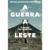 Online Caminho A Guerra a Leste. 8 Meses no Donbass de Bruno Carvalho