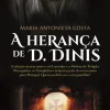New Clube Do Autor A Herança de D. Dinis de Maria Antonieta Costa