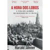New Dom Quixote A Hora dos Lobos de Harald Jähner