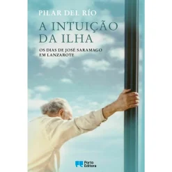 Clearance Porto Editora A Intuição da Ilha de Pilar del Rio - Os Dias de José Saramago em Lanzarote