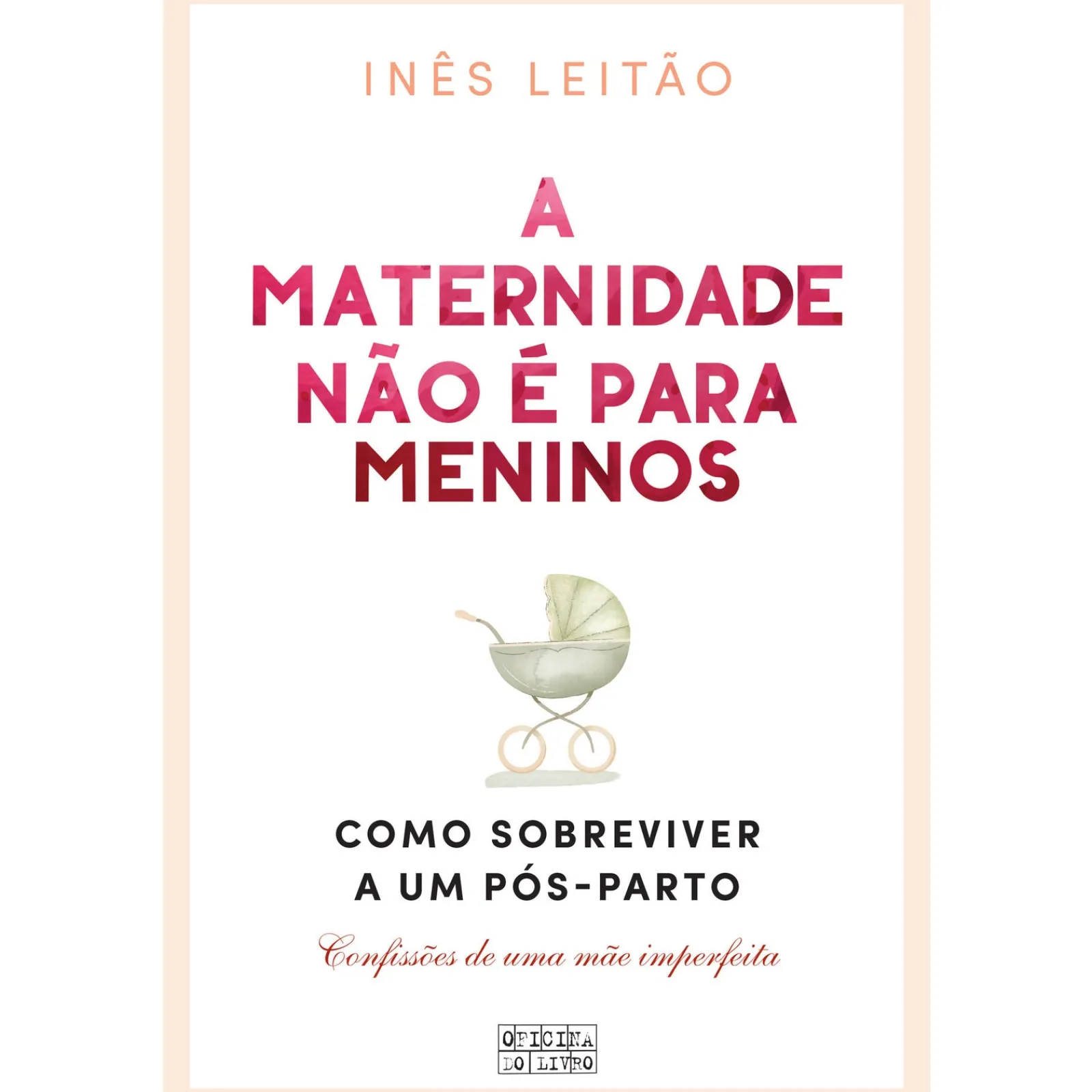 Oficina Livro A Maternidade Não é para Meninos de Inês Leitão