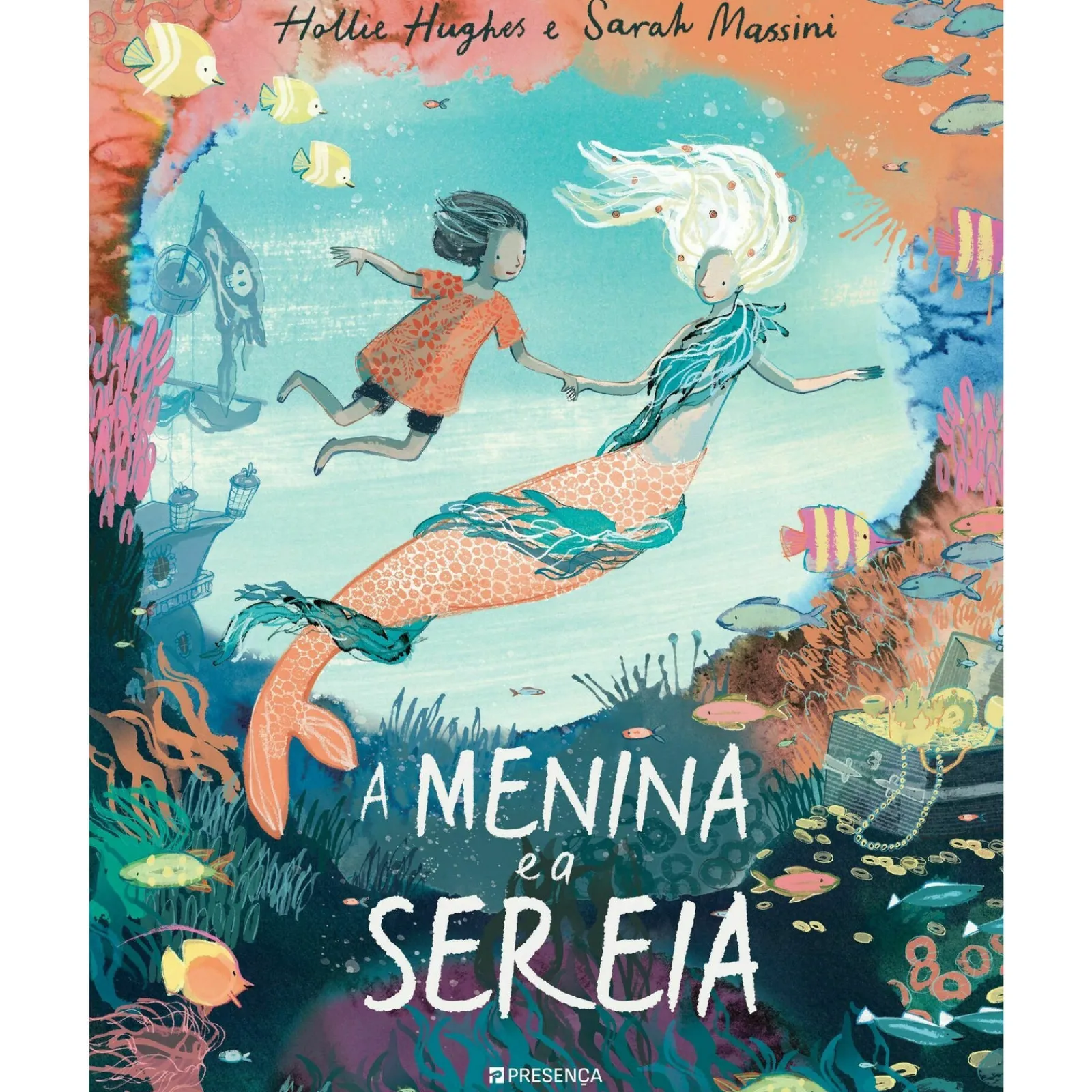Presença A Menina e a Sereia de Hollie Hughes e Sarah Massini