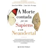 Hot Presença A Morte Contada por um Sapiens a um Neandertal de Juan José Millás e Juan Luis Arsuaga