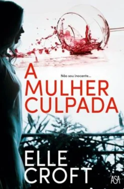 Asa A Mulher Culpada de Elle Croft