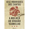 Planeta A Mulher do Dragão Vermelho de José Rodrigues dos Santos