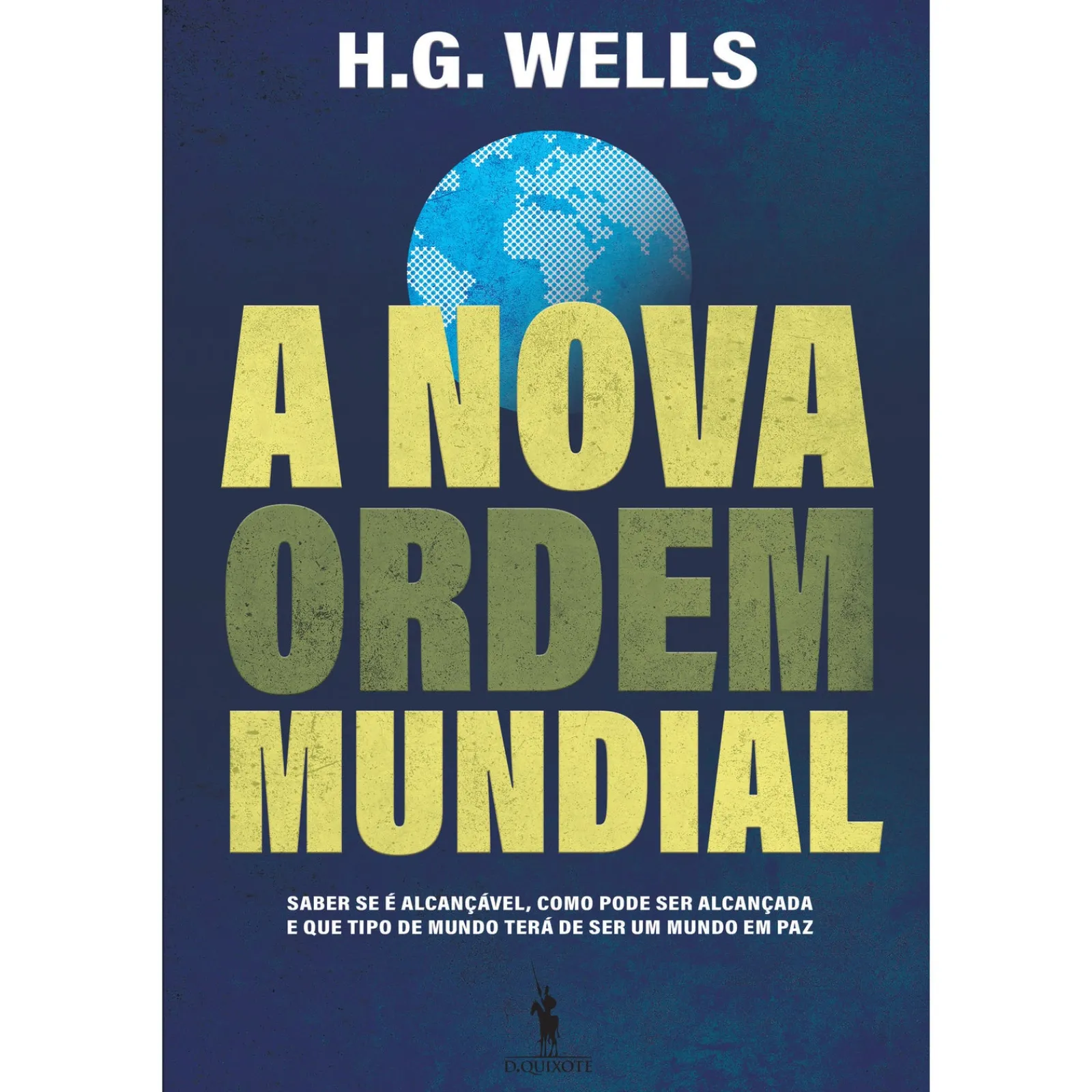 New Dom Quixote A Nova Ordem Mundial de H.G. Wells