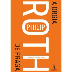 Best Dom Quixote A Orgia de Praga de Philip Roth