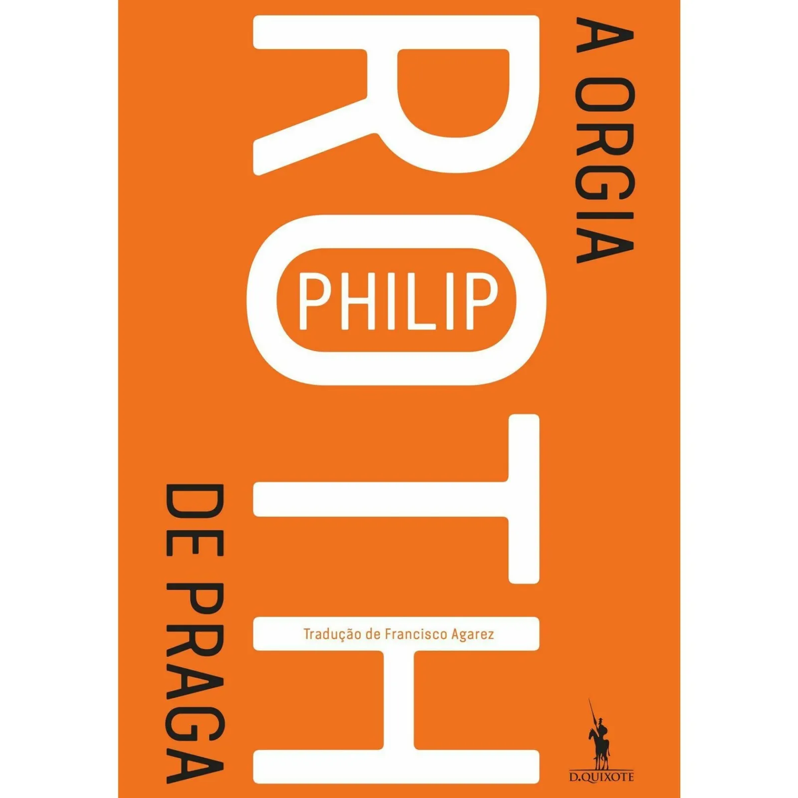 Best Dom Quixote A Orgia de Praga de Philip Roth