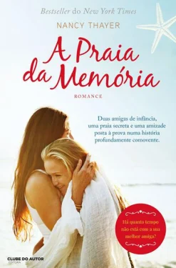 Clube Do Autor A Praia da Memória de Nancy Thayer