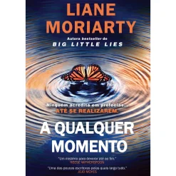Hot Asa A Qualquer Momento de Liane Moriarty