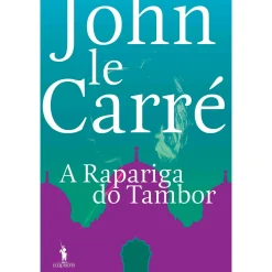 Dom Quixote A Rapariga do Tambor de John le Carré