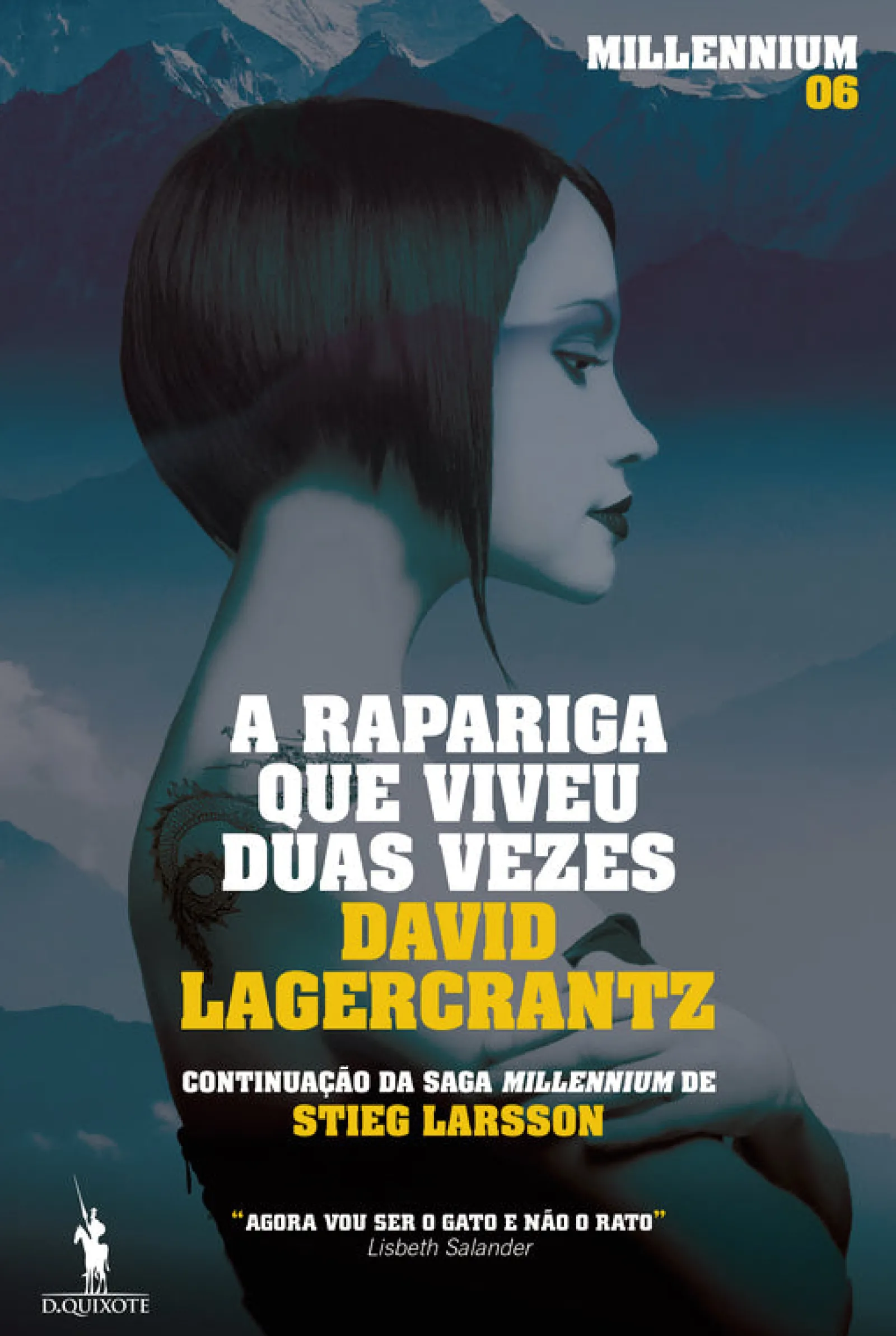D.Quixote A Rapariga que Viveu Duas Vezes de David Lagercrantz