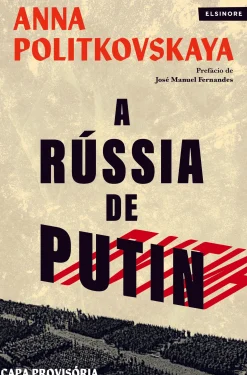 Hot Elsinore A Rússia de Putin de Anna Politkovskaya