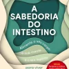 Outlet Oficina Do Livro A Sabedoria do Intestino de Sónia Gingado - Alimente o seu Corpo, a sua Mente e o seu Espírito para Viver Melhor