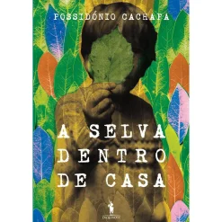 Dom Quixote A Selva Dentro de Casa de Possidónio Cachapa