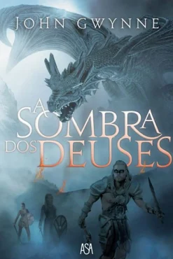 Asa A Sombra dos Deuses de Jonh Gwynne