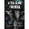 Sale Cultura A Tua Alma é Minha de Harley Laroux - Almas Volume 1