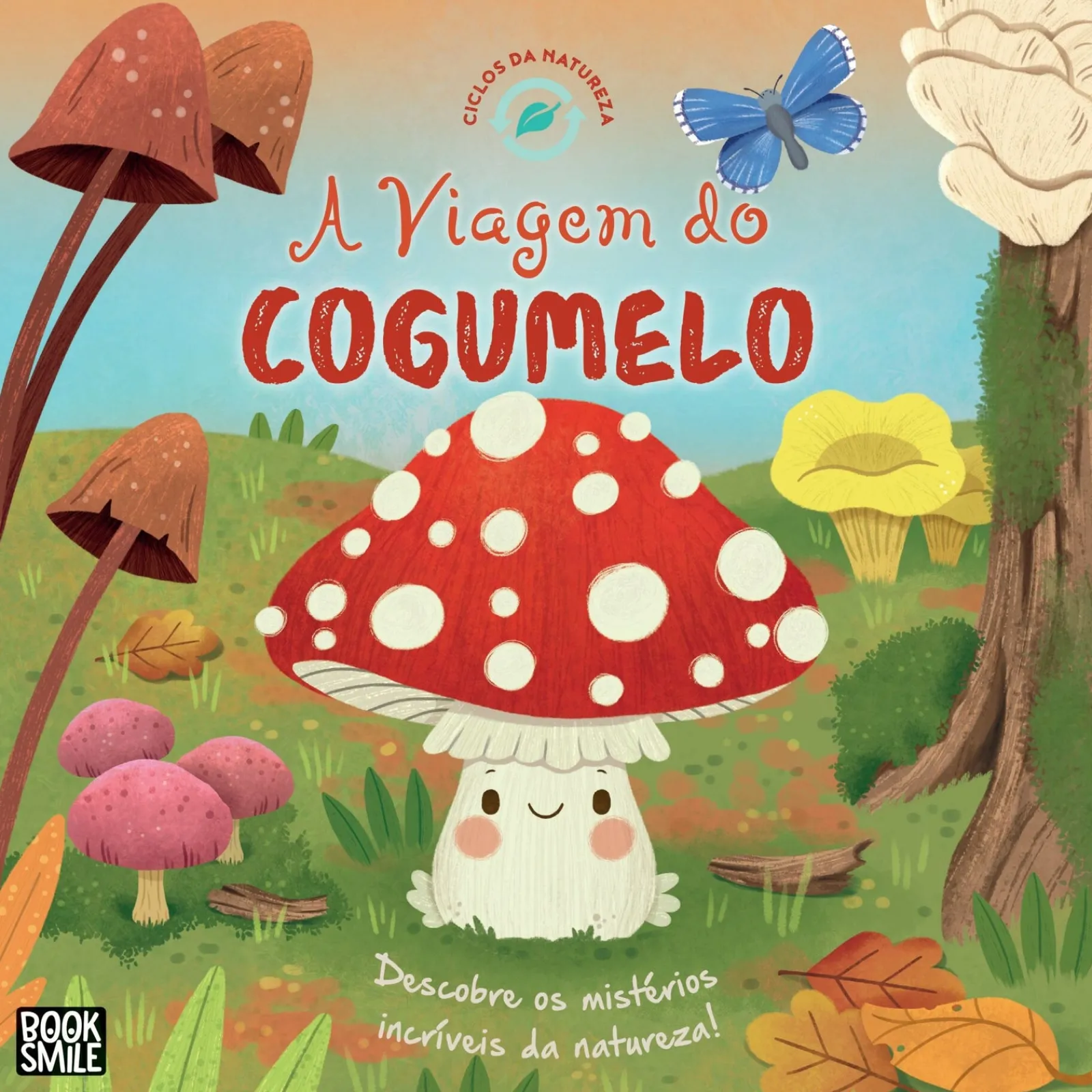 Booksmile A Viagem do Cogumelo de Gisela Bohorquez - Ciclos da Natureza Nº 8