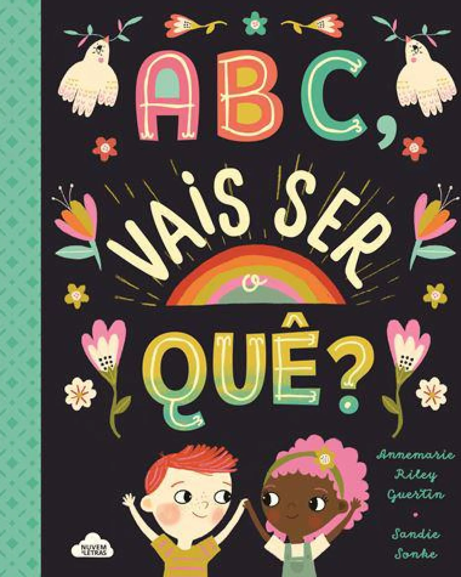 Nuvem De Letras ABC, Vais Ser o Quê? de Annemarie Riley Guertin