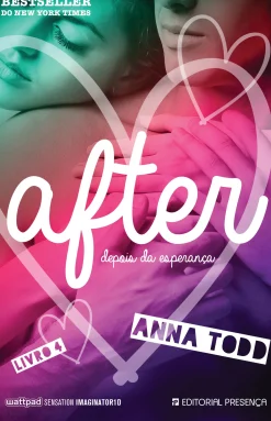 Hot Presença After - Livro 4 de Anna Todd - Depois da Esperança