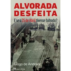 Casa Das Letras Alvorada Desfeita de Diogo de Andrade