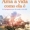 Albatroz Ama a Vida Como Ela é de Byron Katie e Stephen Mitchell