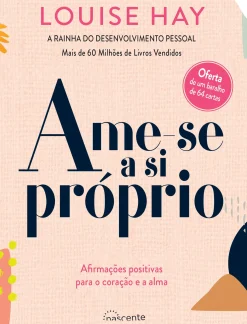 Outlet Nascente Ame-se a Si Próprio de Louise Hay - Afirmações Positivas para o Coração e para a Alma