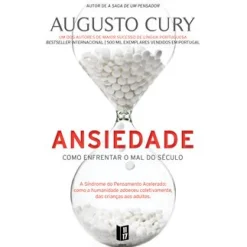 11 X 17 Ansiedade de Augusto Cury - Como Enfrentar o Mal do Século - Livro de Bolso